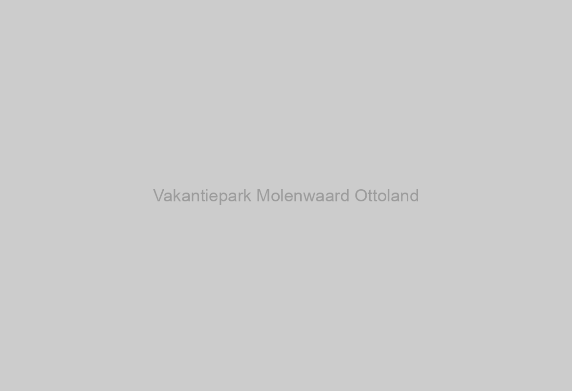 Vakantiepark Molenwaard Ottoland